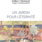 Un jardin pour l’éternité Gilles Clément