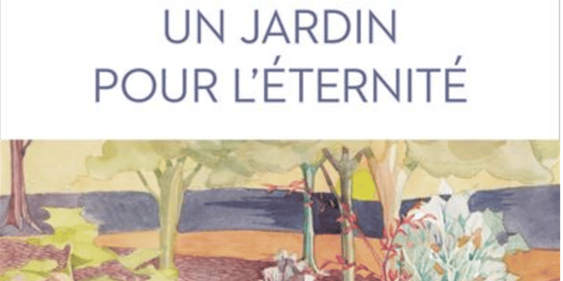Un jardin pour l’éternité Gilles Clément